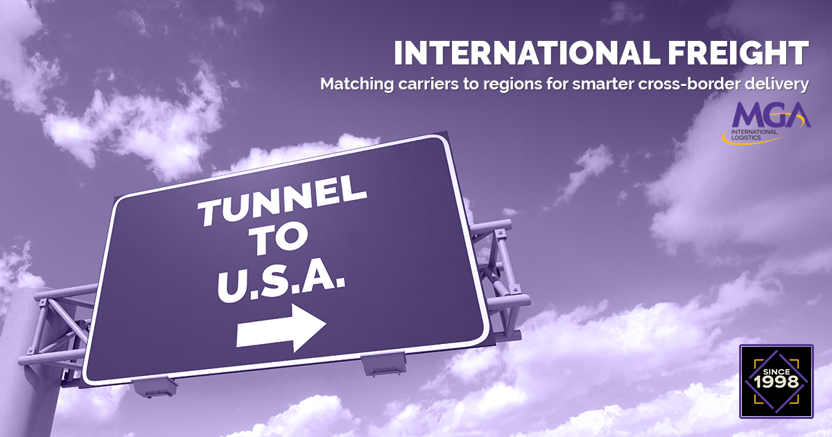 INTERNATIONAL FREIGHT Matching carriers to regions for smarter cross-border delivery