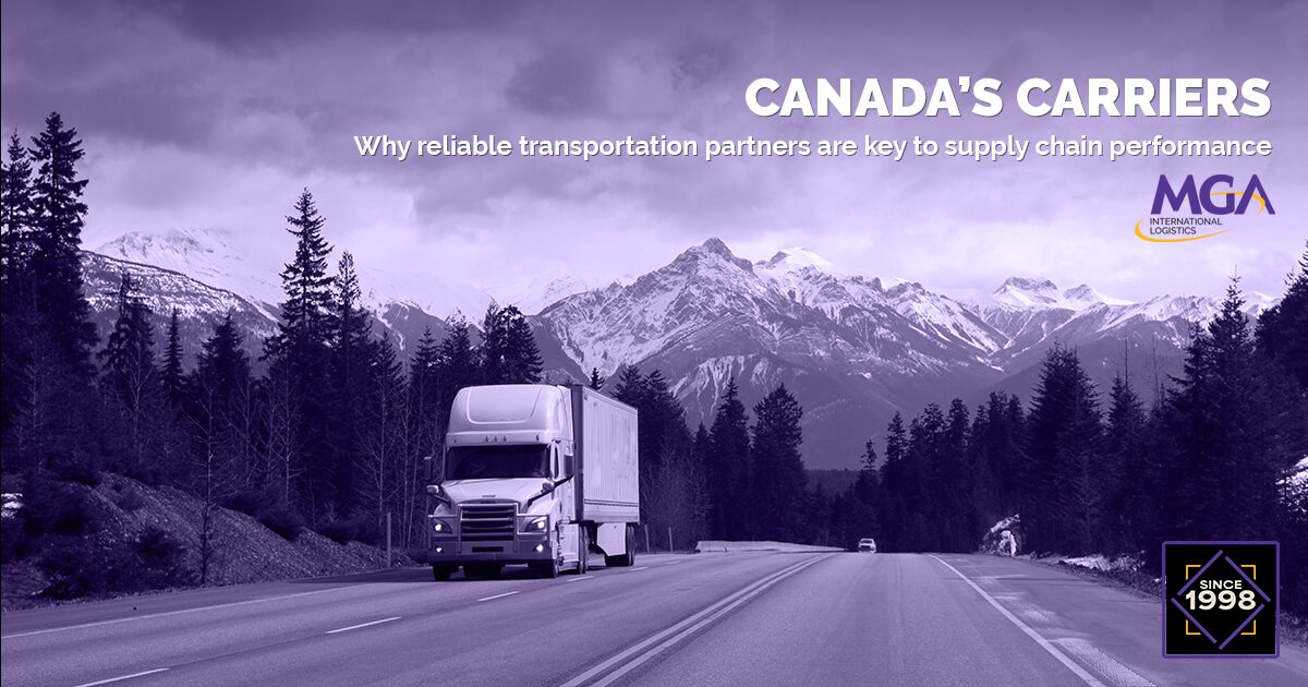 CANADA'S CARRIERS Why reliable transportation partners are key to supply chain performance