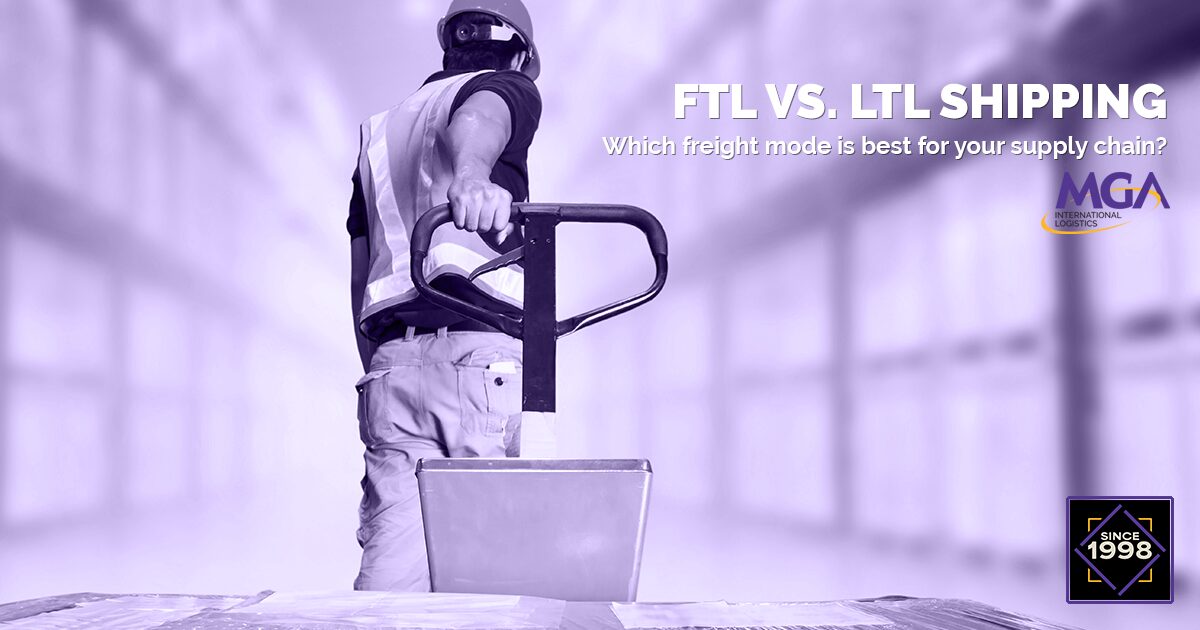 FTL vs. LTL Shipping Which freight mode is best for your supply chain?