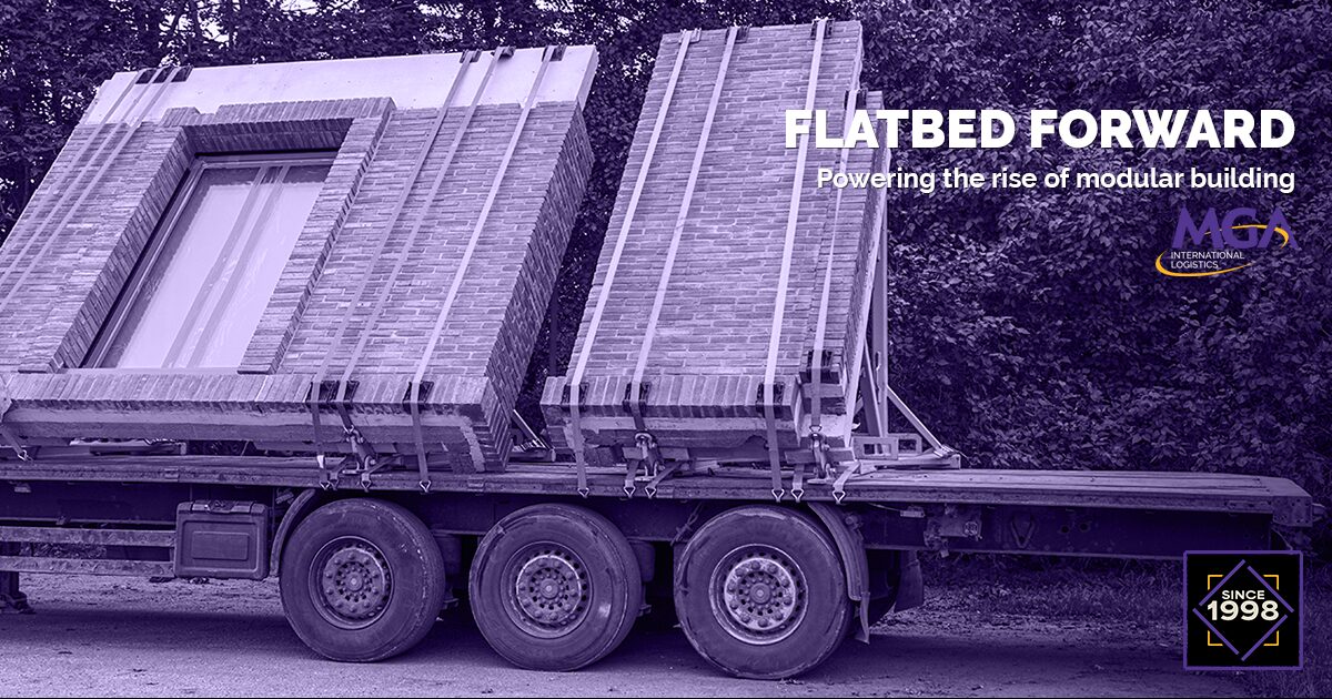 FLATBED FORWARD Powering the rise of modular building